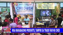 #PTVNEWS: Mga makabagong produkto, tampok sa Trade Fair ng CHED