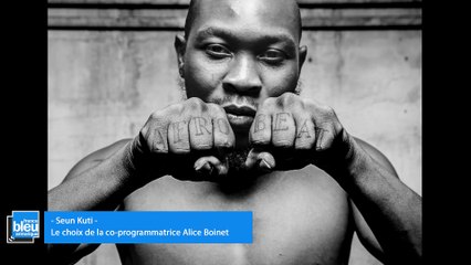 Seun Kuti, coup de cœur 2018 d'Alice Boinet co-programmatrice du Festival Art Rock 2018
