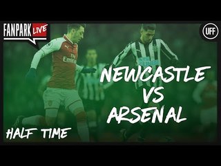 Newcastle 1-1 Arsenal - Half Time Phone In - FanPark Live