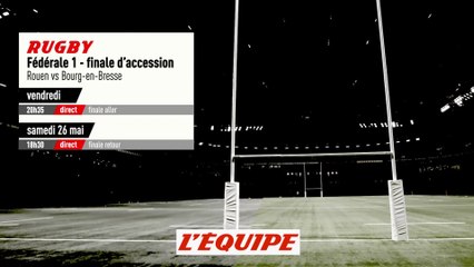 ROUEN vs BOURG-EN-BRESSE, bande-annonce - RUGBY - FINALE D?ACCESSION FÉDÉRALE 1