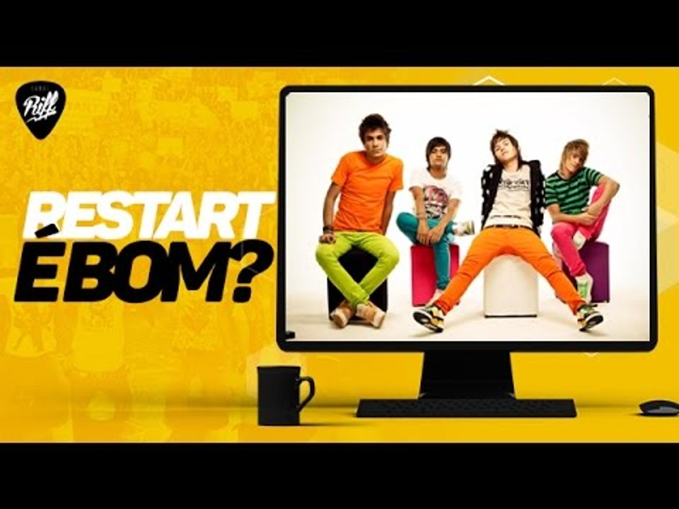 RESTART É BOM?!