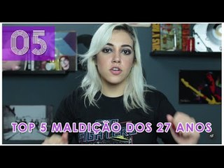 5 MÚSICOS MORTOS AOS 27 ANOS - COLETÂNEA RIFF #4
