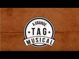 A GRANDE TAG MUSICAL, O DESAFIO (Canal RIFF)