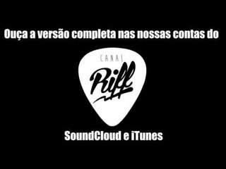 Grosseria #1 | Podcasts do RIFF