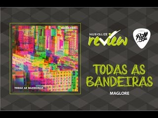 Maglore - Todas as Bandeiras | RIFF REVIEW #11