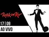 Rock In Rio - Ao VIVO (Dia 17/9)