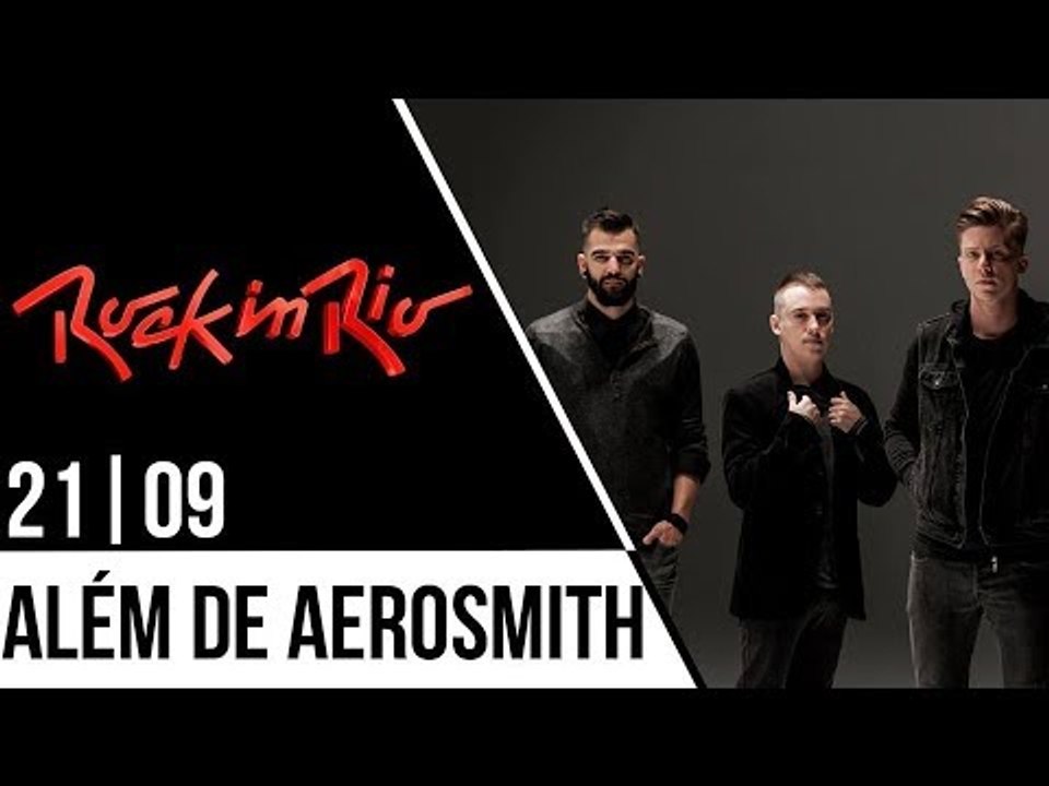 Dia 21 do Rock in Rio além do Aerosmith!!