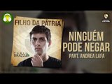 Ninguém Pode Negar (Música Samba) - Fabio Brazza part. Andrea Lafa (prod. Lua Lafaiette)