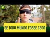 Se todo mundo fosse cego (Poesia) - Fabio Brazza