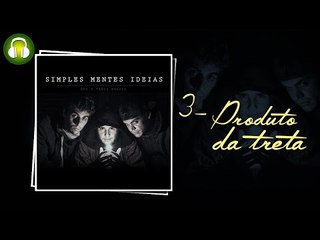 Produto da Treta (Música e Letra) - Fabio Brazza e RPK