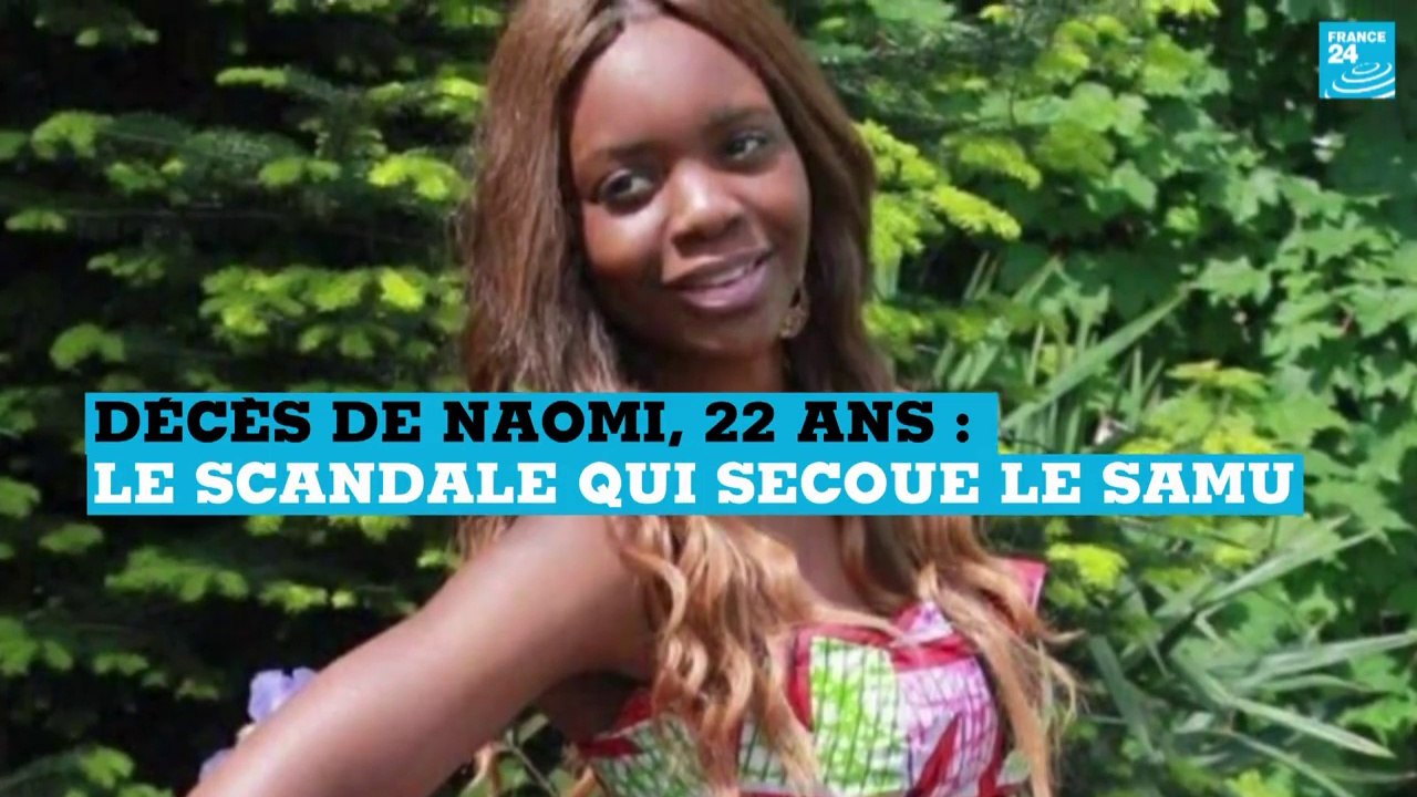 Décès de Naomi, 22 ans - le scandale qui secoue le Samu -