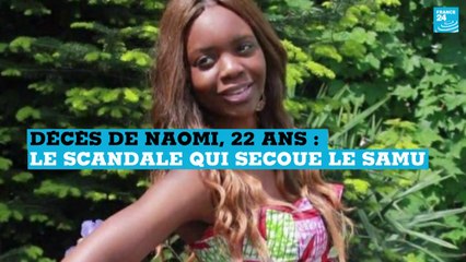 Décès de Naomi, 22 ans - le scandale qui secoue le Samu -