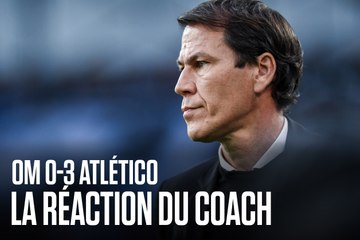 OM - Atlético (0-3) | La réaction de Rudi Garcia