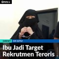#1MENIT | Ibu Jadi Target Rekruten Teroris