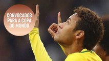 Rússia 2018: Brasileiros convocados para a Copa e suas reações