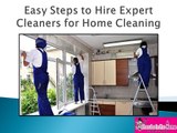 Easy Steps to Hire Expert Cleaners for Home Cleaning