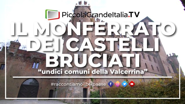 Il Monferrato dei Castelli Bruciati - Piccola Grande Italia