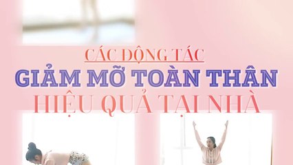 Bestie _ CÁC ĐỘNG TÁC GIẢM MỠ TOÀN THÂN TẠI NHÀ