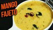 Mango Fajeto Recipe - Mango Kadhi - Mango Curry - Summer Special Mango Recipe - Ruchi Bharani