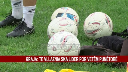 KRAJA: TE VLLAZNIA SKA LIDER POR VETËM PUNËTORË