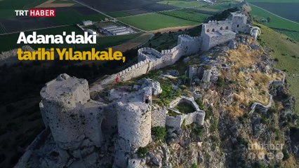 Adana'daki tarihi Yılankale ilginç hikayesiyle turist çekecek