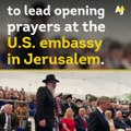 Who did President Trump send to pray at the new U.S. embassy in Jerusalem? A man who thinks all Muslims and Jews are going to hell.