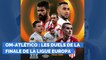 Finale OM-Atlético : Rami-Diego Costa, Luiz Gustavo-Griezmann, Payet-Gabi... les duels attendus