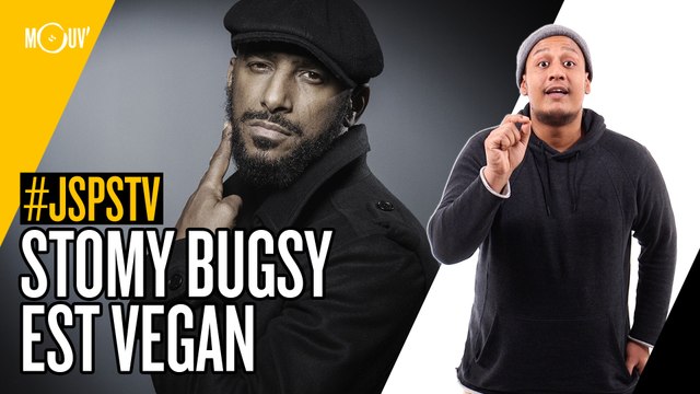 Je sais pas si t’as vu... Stomy Bugsy est vegan #JSPSTV