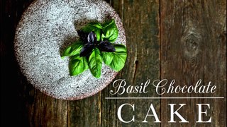 Basil Chocolate Cake (Kitchen Vignettes)