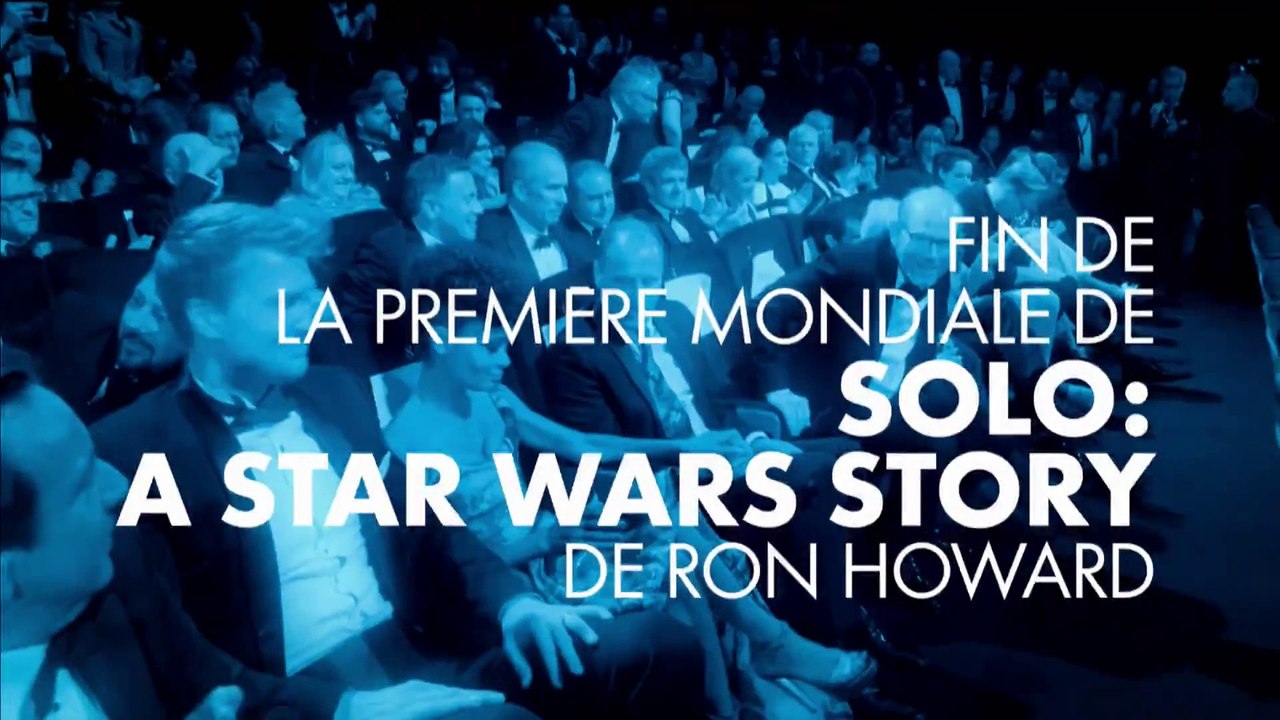 Standing ovation pour Solo : A Star Wars Story de Ron Howard - Cannes 2018