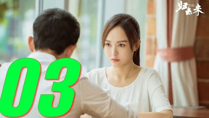 QUY KHỨ LAI - Tập 3- (The Way We Were)Thuyết Minh & VietSub