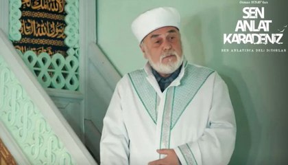 Sen Anlat Karadeniz'in Son Bölümüne Osman Hoca'nın Vaazı Damga Vurdu