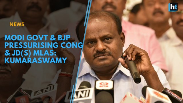 Modi govt & BJP pressurising Cong & JD(S) MLAs: Kumaraswamy