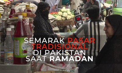 Semarak Pasar Tradisional di Pakistan Saat Ramadan