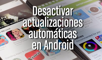 Tải video: Cómo desactivar las actualizaciones automáticas en Android para ahorrar datos