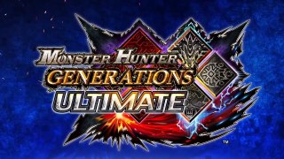 MONSTER HUNTER GENERATIONS ULTIMATE Trailer (2018)