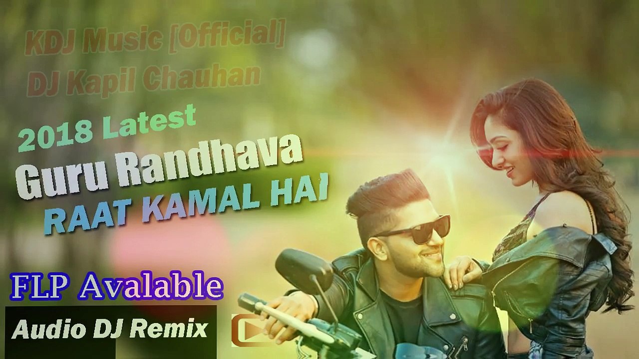 Raat Kamaal hai DJ Remix - Guru Randhava New Song 2018