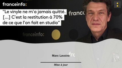 Marc Lavoine :"Le vinyle ne m’a jamais quitté. [...] C’est la restitution à 70% de ce que l’on fait en studio"