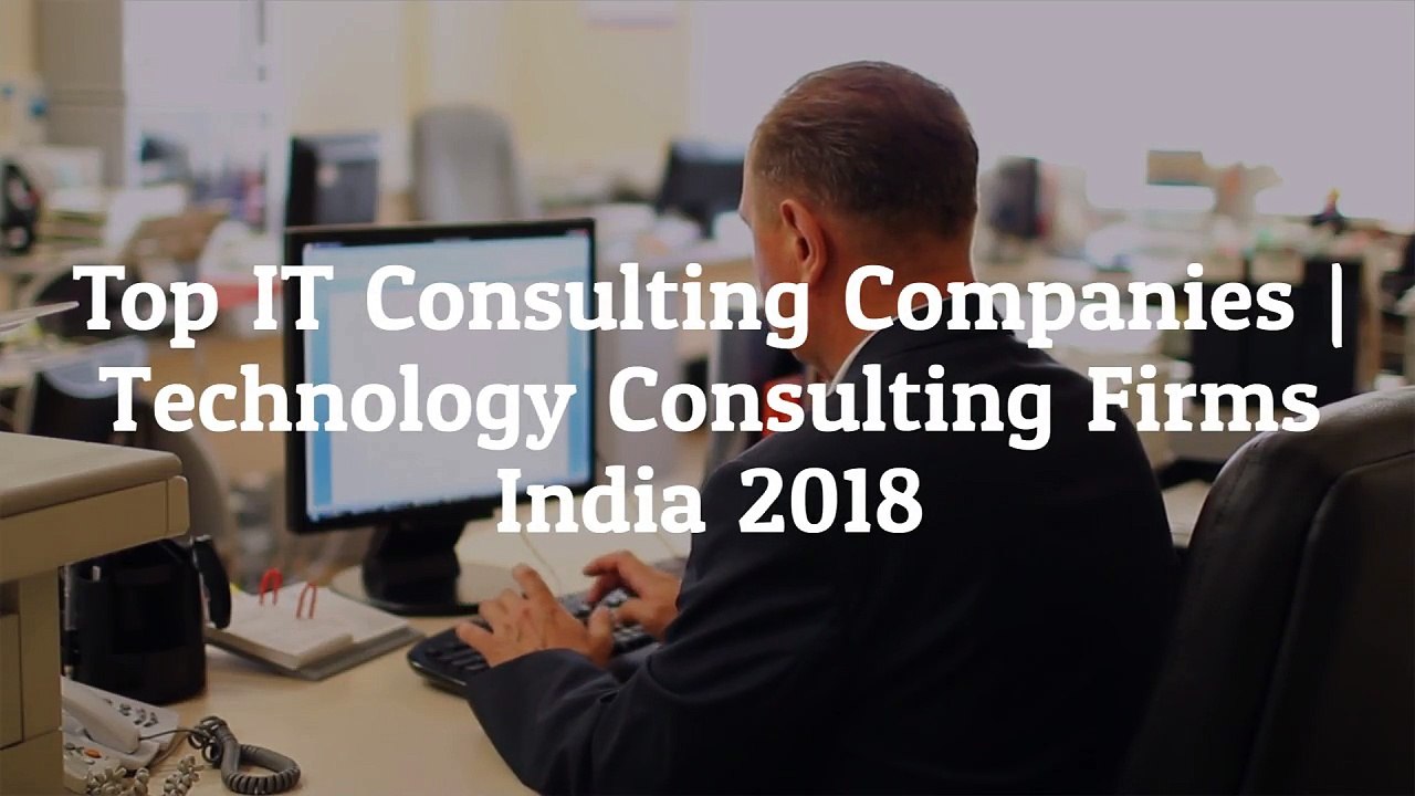 Top IT Consulting Companies | Technology Consulting Firms India 2018
