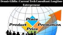 Dennis Giblin- Current Tech Consultant Longtime Entrepreneur