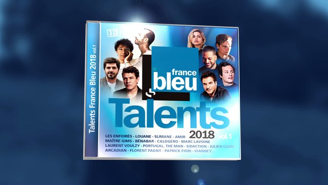 La compil des TALENTS FRANCE BLEU 2018 Vol 1