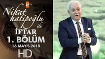 Nihat Hatipoğlu ile İftar - 16 Mayıs 2018