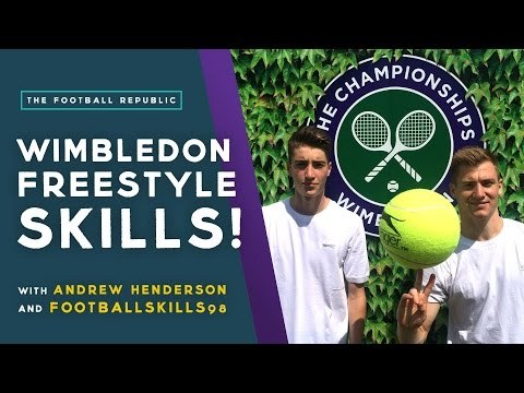 WIMBLEDON FREESTYLE FOOTBALL SKILLS! with Andrew Henderson and FootballSkills98!