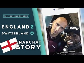 ENGLAND 2 - 0 SWITZERLAND | CheekySport's SnapChat Story