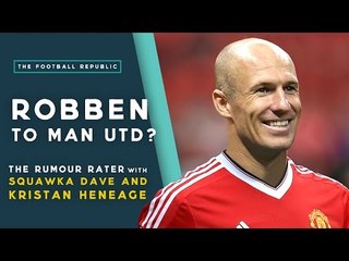Arjen Robben to Manchester United? | THE RUMOUR RATER