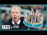 Steve McClaren set to be SACKED by Newcastle! | TFR LIVE!
