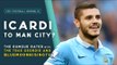 Mauro Icardi to Manchester City? | THE RUMOUR RATER with THE TRUE GEORDIE