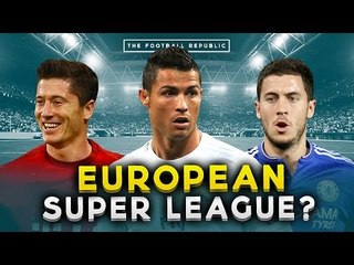 Is the European Super League a good idea? | THE BIG DEBATE