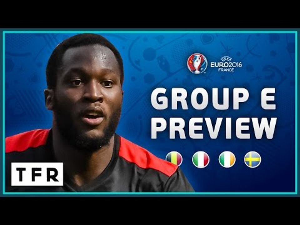 EURO 2016 Group E Preview! | Belgium, Italy, Republic of Ireland, Sweden!