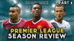 THE BIG PREMIER LEAGUE REVIEW PART 2! | Manchester United to West Ham United!